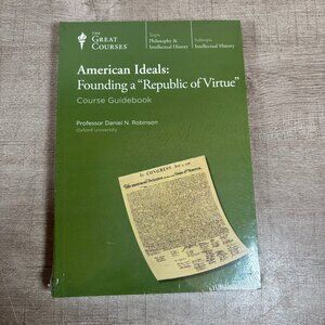 The Great Courses:  American Ideals: Founding a Republic of Virtue